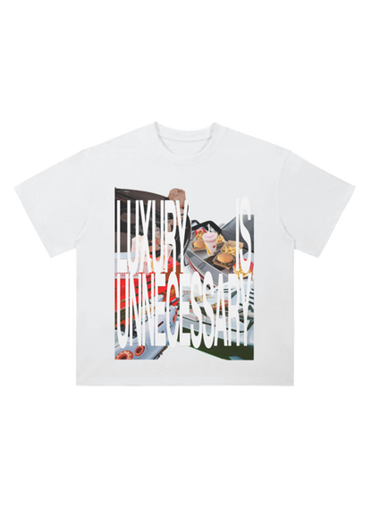 Luxury is unnecessary heavy Tee